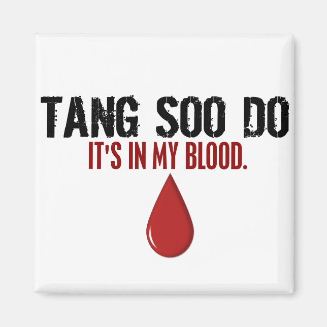In My Blood TANG SOO DO Magnet (Front)