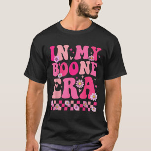 In My Boone Era Shirt Funny Boone Heart Men Women 