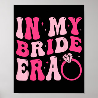 In My Bride Era Groovy Engagement Wedding Bachelor Poster