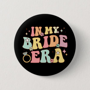 In My Bride Era Groovy Wedding Engagement Bachelor 6 Cm Round Badge
