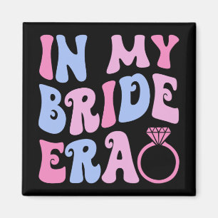 In My Bride Era Wedding Bridal Party Engagement Ba Magnet