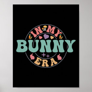 In My Bunny Era Groovy Happy Easter Day Rabbit Poster