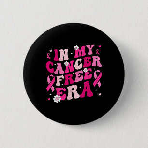 In My Cancer Free Era Survivor Breast Cancer Aware 6 Cm Round Badge