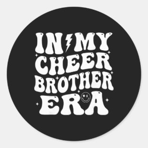 In My Cheer Brother Era Cheerleading Sports Cheerl Classic Round Sticker