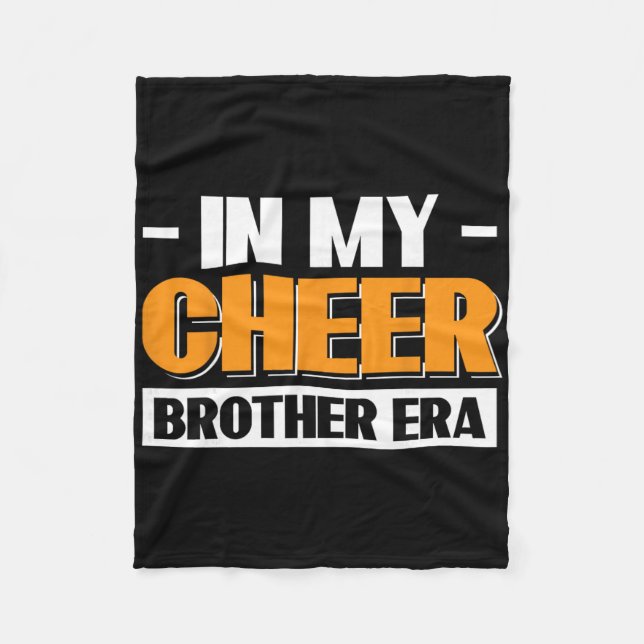 In My Cheer Brother Era  Fleece Blanket (Front)