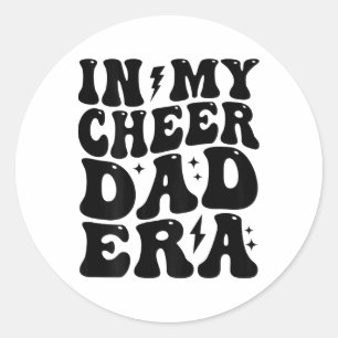 In My Cheer Dad Era Cheerleading Footbyll Cheerlea Classic Round Sticker