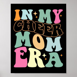 In My Cheer Mum Era Funny Cheerleading Poster