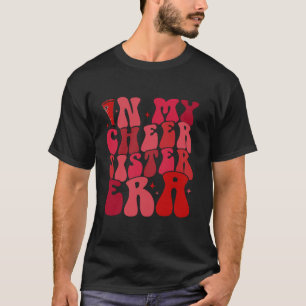 In My Cheer Sister Era Cheerleader Sports Cheer Li T-Shirt
