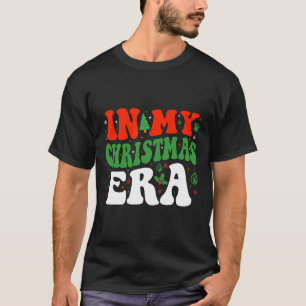 In My Christmas Era Cute Xmas Holiday Family Chris T-Shirt