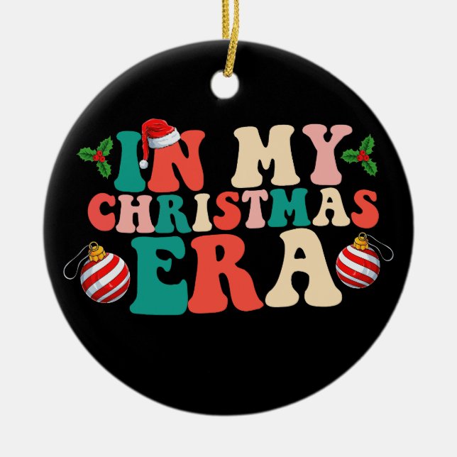 In My Christmas Era Groovy Holiday Season Ceramic Tree Decoration (Front)