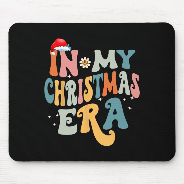 In My Christmas Era Groovy Matching Family Christm Mouse Pad (Front)