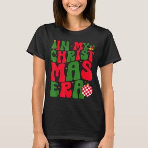 In My Christmas Era Groovy Xmas Matching Christmas T-Shirt