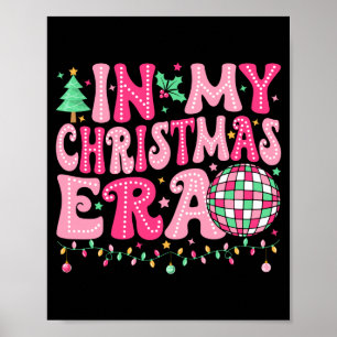 In My Christmas Era Merry Christmas Tree Xmas Cute Poster