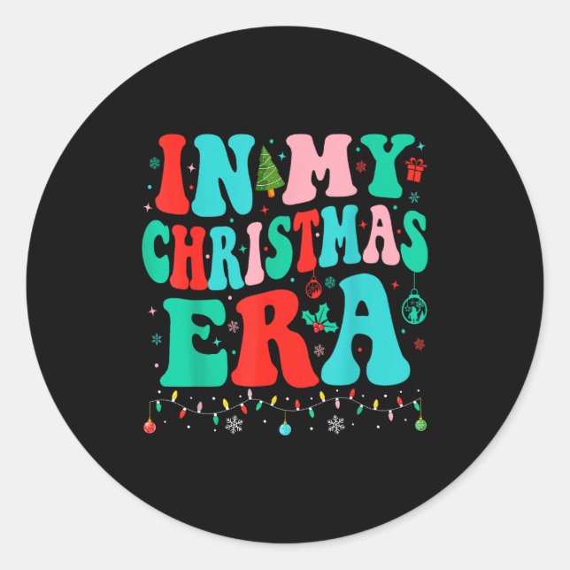 In My Christmas Era Xmas Family Matching Merry Chr Classic Round Sticker (Front)
