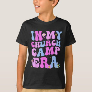 In My Church Camp Era Funny Groovy Summer Camping  T-Shirt