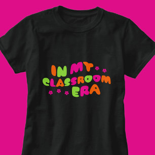 In My Classroom Era Teacher Women's T Shirt