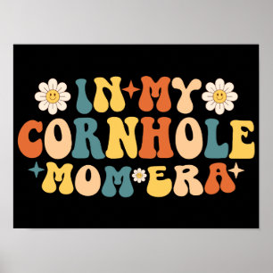 In My Cornhole Mom Era Poster