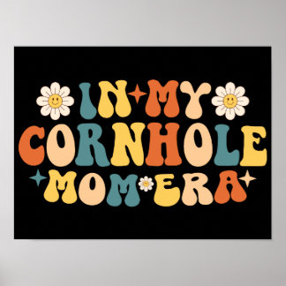 In My Cornhole Mum Era Poster