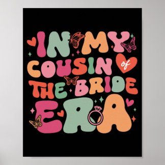 In My Cousin Of The Bride Era Groovy Wedding Day  Poster