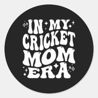 In My Cricket Mom Era Sports Mother Team Parent Li Classic Round Sticker