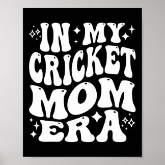 In My Cricket Mom Era Sports Mother Team Parent Li Poster