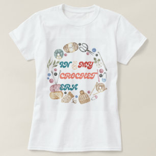 In My Crochet Era shirt ,Crafter Mum Gift, Crochet