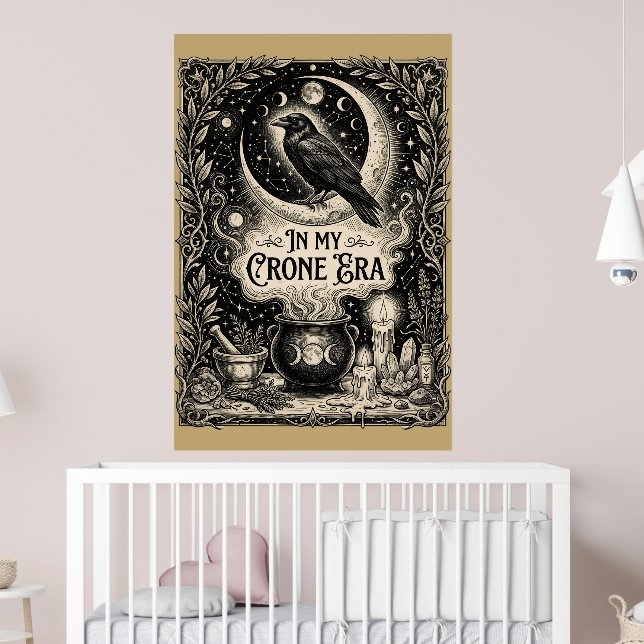 In My Crone Era. Poster (Nursery 2)