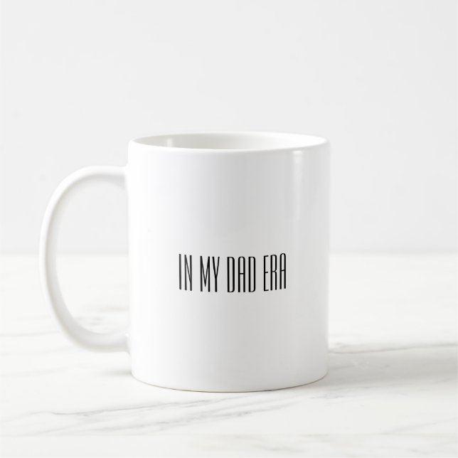 In my dad era coffee mug (Left)