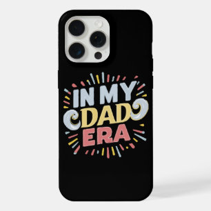 In My Dad Era iPhone 15 Pro Max Case