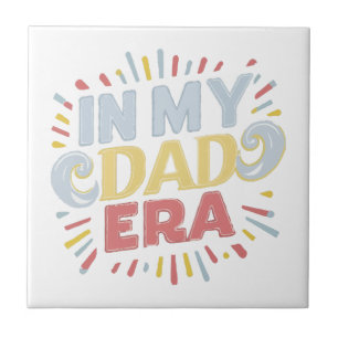 In My Dad Era Tile