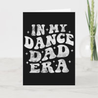In My Dance Dad Era Funny Dance Dad Lover Fathers