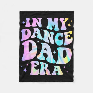 In My Dance Dad Era Tie Dye Dance Daddy Sports Fat Fleece Blanket