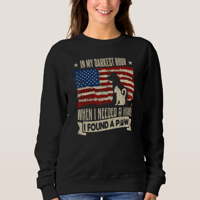 in my darkest hour when i needed a hand i found a  sweatshirt (Front)