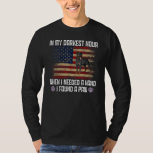 In My Darkest Hour When I Needed A Hand I Found A  T-Shirt