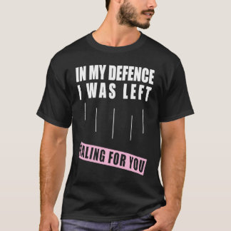 In my defence i was Falling for You PCT CNA Nurse T-Shirt