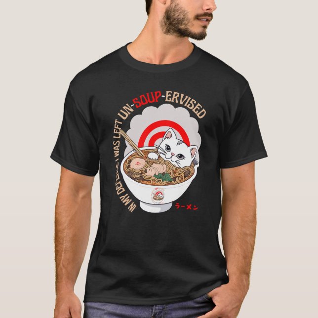 In my defence, I was left unsoupervised  T-Shirt (Front)