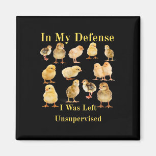 In My Defence I Was Left Unsupervised Chicken Math Magnet