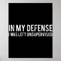 In my defence I was left unsupervised  Cool Fun te