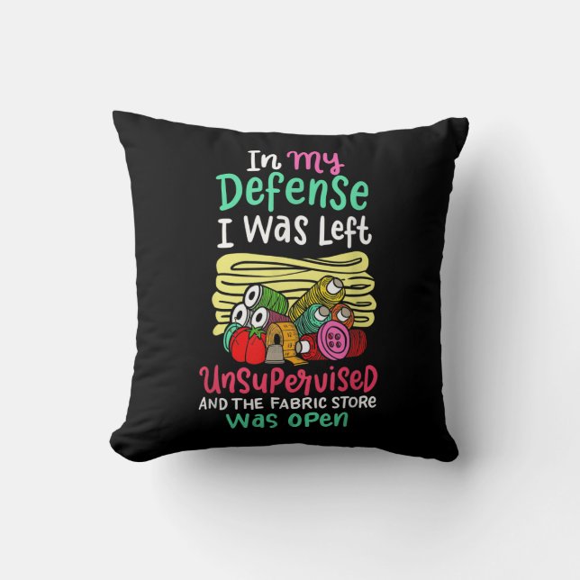 In My Defence I Was Left Unsupervised Cushion (Front)