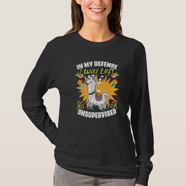 In My Defence I Was Left Unsupervised Floral Llama T-Shirt (Front)