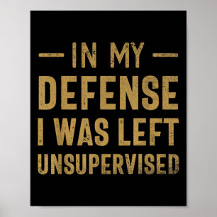 In My Defence I Was Left Unsupervised Sarcastic Qu Poster
