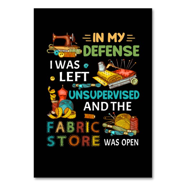 In My Defence I Was Left Unsupervised Sewing Gift Table Number (Front)