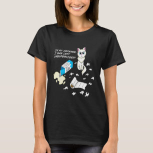 In My Defence I Was Left Unsupervised T-Shirt