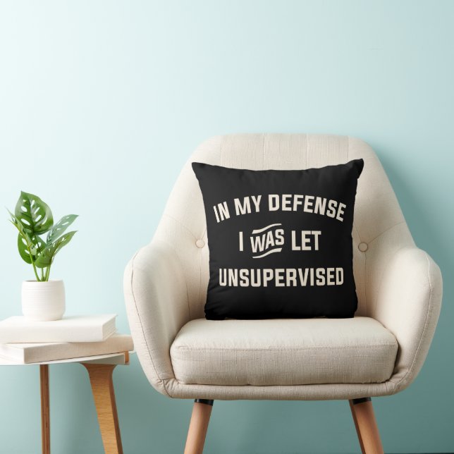 In My Defence I Was Let Unsupervised Funny Cushion (Chair)