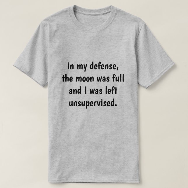 in my defence, T-Shirt (Design Front)