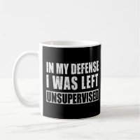 In My Defense I Was Left Unsupervised