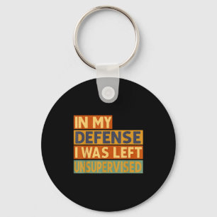 In My Defense I Was Left Unsupervised Key Ring