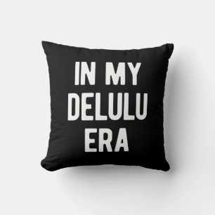 In My Delulu Era Cushion