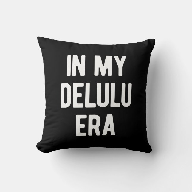 In My Delulu Era Cushion (Front)