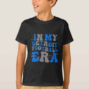 In My Detroit Football Era Men Women Children T-Shirt